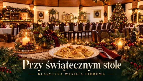 „Przy świątecznym stole” klasyczna wigilia firmowa