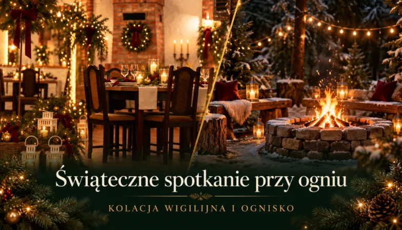 „Świąteczne spotkanie przy ogniu” wigilia z ogniskiem