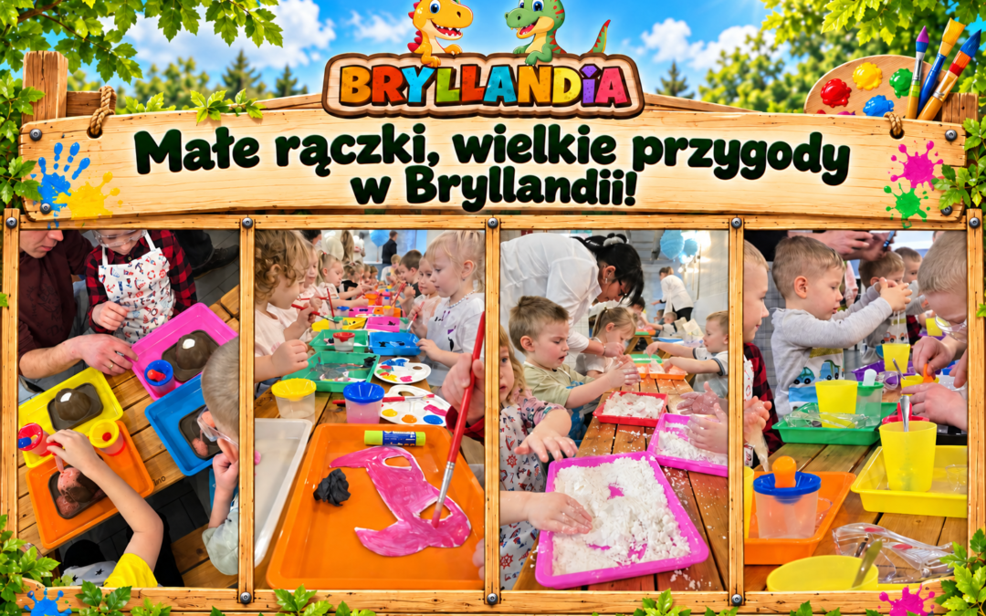 „Małe rączki, wielkie przygody w Bryllandii!” dla przedszkoli